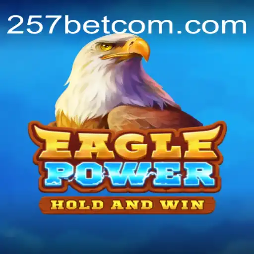 Descubra o Universo de EaglePower: O Jogo que Conquista os Fãs com 257bet
